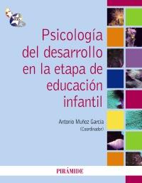 PSICOLOGIA DEL DESARROLLO EN LA ETAPA DE EDUCACION INFANTIL | 9788436824452 | ANTONIO MUÐOZ GARCIA | Llibres Parcir | Llibreria Parcir | Llibreria online de Manresa | Comprar llibres en català i castellà online