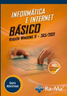 INFORMÁTICA E INTERNET BÁSICO. VERSIÓN WINDOWS 11 - 365 / 2021 | 9791388059544 | GRUPO MONTEPINAR | Llibres Parcir | Llibreria Parcir | Llibreria online de Manresa | Comprar llibres en català i castellà online