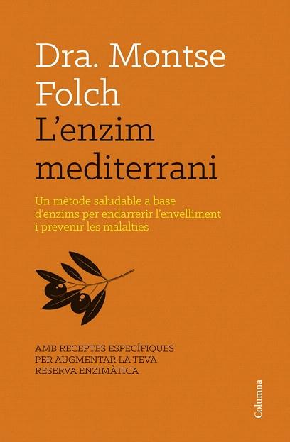 L'ENZIM MEDITERRANI | 9788466416467 | MONTSE FOLCH | Llibres Parcir | Librería Parcir | Librería online de Manresa | Comprar libros en catalán y castellano online