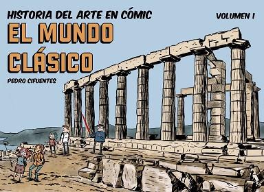 HISTORIA DEL ARTE EN CÓMIC. EL MUNDO CLÁSICO | 9788494954061 | CIFUENTES, PEDRO | Llibres Parcir | Llibreria Parcir | Llibreria online de Manresa | Comprar llibres en català i castellà online