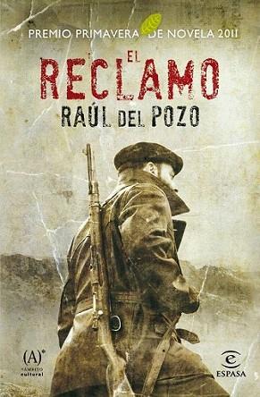 EL RECLAMO premio primavera novela 2011 | 9788467036183 | RAUL DEL POZO | Llibres Parcir | Llibreria Parcir | Llibreria online de Manresa | Comprar llibres en català i castellà online