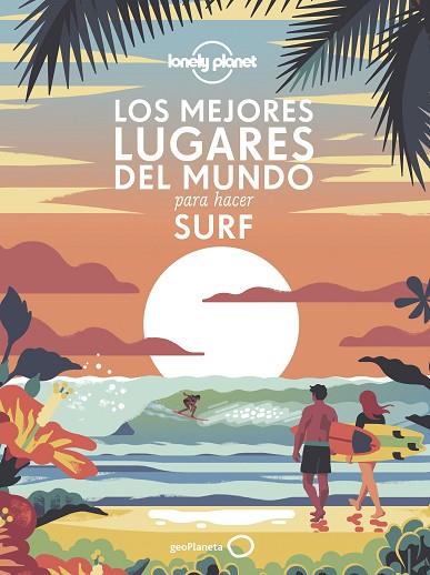 LOS MEJORES LUGARES DEL MUNDO PARA HACER SURF | 9788408240556 | AA. VV. | Llibres Parcir | Llibreria Parcir | Llibreria online de Manresa | Comprar llibres en català i castellà online