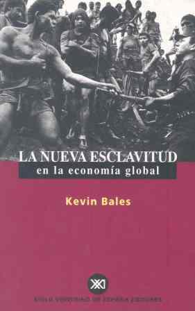 NUEVA ESCLAVITUD EN LA ECONOMIA GLOBAL | 9788432310430 | BALES KEVIN | Llibres Parcir | Librería Parcir | Librería online de Manresa | Comprar libros en catalán y castellano online