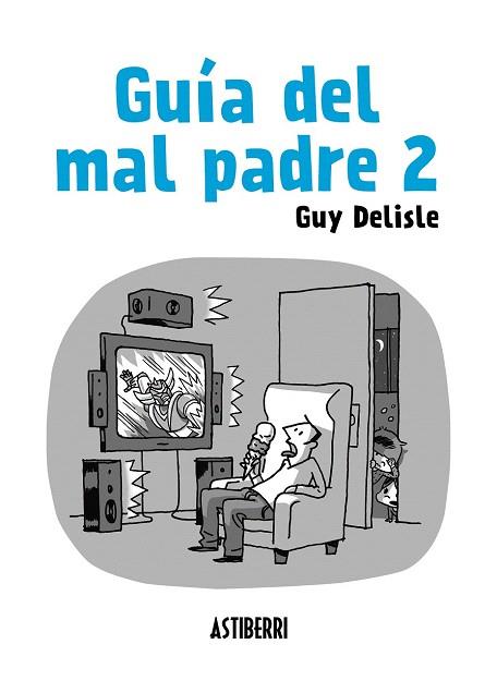 GUÍA DEL MAL PADRE 2 | 9788415685562 | DELISLE, GUY | Llibres Parcir | Llibreria Parcir | Llibreria online de Manresa | Comprar llibres en català i castellà online