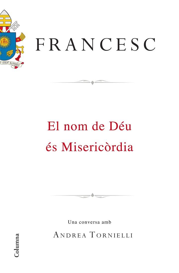 EL NOM DE DÉU ÉS MISERICÒRDIA | 9788466420495 | PAPA FRANCESC | Llibres Parcir | Librería Parcir | Librería online de Manresa | Comprar libros en catalán y castellano online