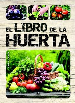 EL LIBRO DE LA HUERTA | 9788466231183 | EQUIPO EDITORIAL | Llibres Parcir | Llibreria Parcir | Llibreria online de Manresa | Comprar llibres en català i castellà online