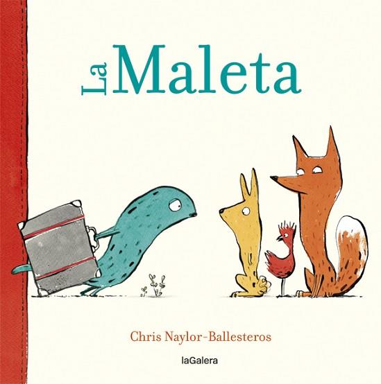 LA MALETA | 9788424664909 | NAYLOR-BALLESTEROS, CHRIS | Llibres Parcir | Librería Parcir | Librería online de Manresa | Comprar libros en catalán y castellano online