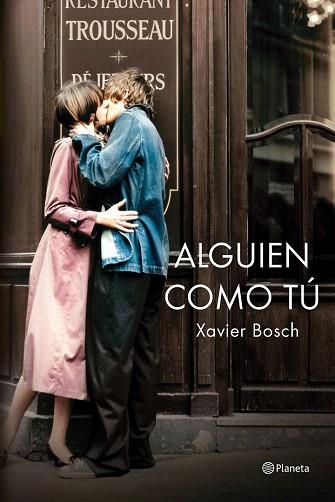 ALGUIEN COMO TÚ | 9788408138754 | BOSCH, XAVIER | Llibres Parcir | Librería Parcir | Librería online de Manresa | Comprar libros en catalán y castellano online