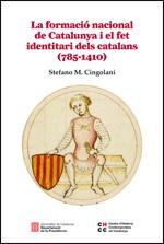 FORMACIÓ NACIONAL DE CATALUNYA I EL FET IDENTITARI DELS CATALANS (785-1410), LA | 9788439392590 | CINGOLANI, STEFANO MARIA | Llibres Parcir | Librería Parcir | Librería online de Manresa | Comprar libros en catalán y castellano online