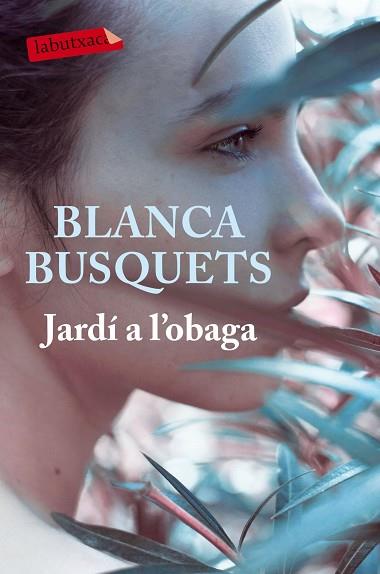 JARDÍ A L'OBAGA | 9788416600830 | BLANCA BUSQUETS OLIU | Llibres Parcir | Llibreria Parcir | Llibreria online de Manresa | Comprar llibres en català i castellà online