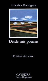 DESDE MIS POEMAS | 9788437603889 | CLAUDIO RODRIGUEZ | Llibres Parcir | Librería Parcir | Librería online de Manresa | Comprar libros en catalán y castellano online
