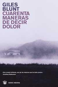 CUARENTA MANERAS DE DECIR DOLOR | 9788478713622 | BLUNT GILES | Llibres Parcir | Librería Parcir | Librería online de Manresa | Comprar libros en catalán y castellano online