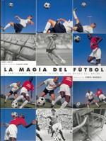 LA MAGIA DEL FUTBOL | 9788480194709 | WADDLE | Llibres Parcir | Llibreria Parcir | Llibreria online de Manresa | Comprar llibres en català i castellà online