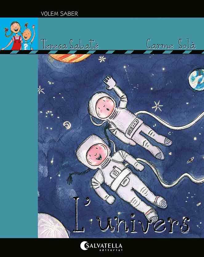 L'UNIVERS | 9788418427138 | SABATÉ RODIÉ, TERESA | Llibres Parcir | Llibreria Parcir | Llibreria online de Manresa | Comprar llibres en català i castellà online
