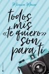 TODOS MIS TE QUIERO SON PARA TI | 9788417361228 | MAIER, MÓNICA | Llibres Parcir | Librería Parcir | Librería online de Manresa | Comprar libros en catalán y castellano online