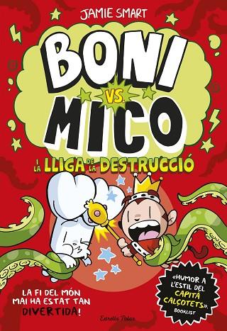 BONI VS. MICO 3. BONI VS. MICO I LA LLIGA DE LA DESTRUCCIÓ | 9788413899404 | SMART, JAMIE | Llibres Parcir | Librería Parcir | Librería online de Manresa | Comprar libros en catalán y castellano online
