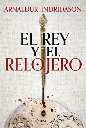 EL REY Y EL RELOJERO | 9788411325424 | INDRIDASON, ARNALDUR | Llibres Parcir | Llibreria Parcir | Llibreria online de Manresa | Comprar llibres en català i castellà online