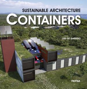 CONTAINERS SUSTAINALE ARCHITECTURE | 9788415223351 | GARRIDO LUIS DE | Llibres Parcir | Librería Parcir | Librería online de Manresa | Comprar libros en catalán y castellano online