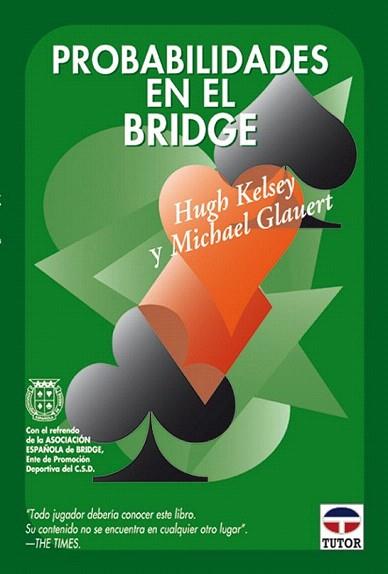 PROBABILIDADES EN EL BRIDGE | 9788479024260 | KELSEY | Llibres Parcir | Librería Parcir | Librería online de Manresa | Comprar libros en catalán y castellano online