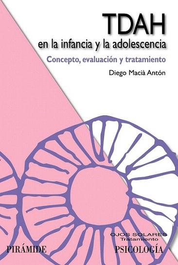 TDAH en la infancia y la adolescencia | 9788436828146 | Macià Antón, Diego | Llibres Parcir | Librería Parcir | Librería online de Manresa | Comprar libros en catalán y castellano online