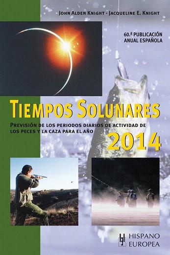 TIEMPOS SOLUNARES 2014 | 9788425520839 | KNIGHT, JOHN ALDEN/KNIGHT, JACQUELINE E. | Llibres Parcir | Librería Parcir | Librería online de Manresa | Comprar libros en catalán y castellano online
