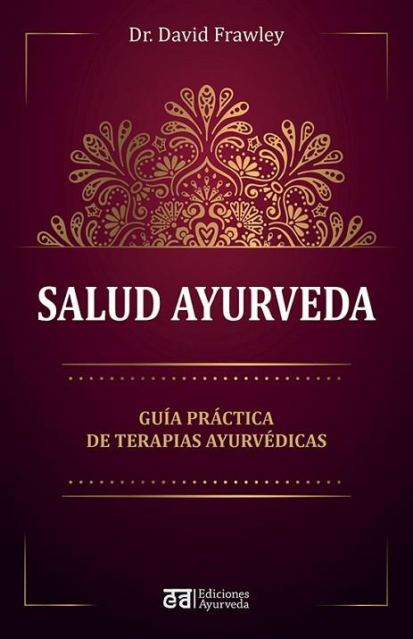 SALUD AYURVEDA | 9788412075564 | FRAWLEY, DAVID | Llibres Parcir | Llibreria Parcir | Llibreria online de Manresa | Comprar llibres en català i castellà online