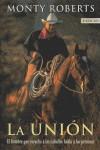 LA UNIÓN | 9788479024734 | ROBERTS, MONTY | Llibres Parcir | Llibreria Parcir | Llibreria online de Manresa | Comprar llibres en català i castellà online
