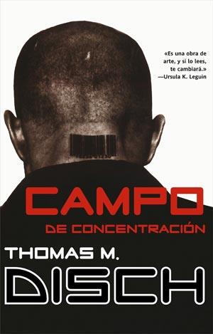 CAMPO DE CONCENTRACION | 9788498006469 | THOMAS M DISCH | Llibres Parcir | Librería Parcir | Librería online de Manresa | Comprar libros en catalán y castellano online