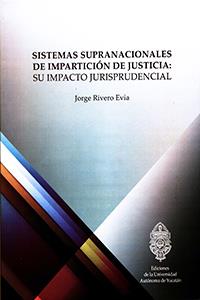 SISTEMAS SUPRANACIONALES DE IMPARTICIÓN DE JUSTICIA:. SU IMPACTO JURISPRUDENCIAL | PODI114255 | RIVERO EVIA  JORGE | Llibres Parcir | Librería Parcir | Librería online de Manresa | Comprar libros en catalán y castellano online
