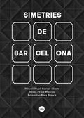 SIMETRIES DE BARCELONA | 9788447540839 | CUEVAS DIARTE, MIQUEL ANGEL/PESOA MARCILA, MELISA/ROCA BLANCH, ESTANISLAO | Llibres Parcir | Llibreria Parcir | Llibreria online de Manresa | Comprar llibres en català i castellà online