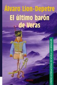 EL ULTIMO BARON DE VERAS | 9788484332046 | LION DEPETRE | Llibres Parcir | Librería Parcir | Librería online de Manresa | Comprar libros en catalán y castellano online
