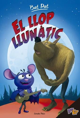 BAT PAT 3. EL LLOP LLUNATIC | 9788416522781 | ROBERTO PAVANELLO | Llibres Parcir | Llibreria Parcir | Llibreria online de Manresa | Comprar llibres en català i castellà online
