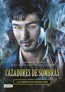 CAZADORES DE SOMBRAS. LAS CRÓNICAS DE MAGNUS BANE | 9788408145257 | CASSANDRA CLARE/SARAH REES BRENNAN/MAUREEN JOHNSON | Llibres Parcir | Llibreria Parcir | Llibreria online de Manresa | Comprar llibres en català i castellà online