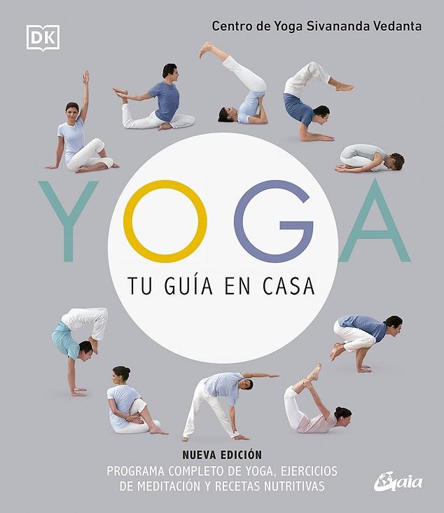 YOGA, TU GUÍA EN CASA (NUEVA EDICIÓN) | 9788484459323 | CENTRO DE YOGA SIVANANDA VEDANTA | Llibres Parcir | Librería Parcir | Librería online de Manresa | Comprar libros en catalán y castellano online