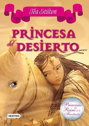 PRINCESA DESIERTO | 9788408102304 | TEA STILTON | Llibres Parcir | Librería Parcir | Librería online de Manresa | Comprar libros en catalán y castellano online