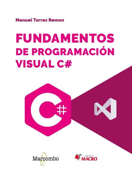 FUNDAMENTOS DE PROGRAMACIÓN VISUAL C# | 9788426740724 | TORRES REMON , MANUEL | Llibres Parcir | Llibreria Parcir | Llibreria online de Manresa | Comprar llibres en català i castellà online