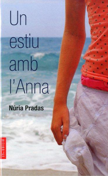 UN ESTIU AMB ANNA | 9788482860954 | NURIA PRADAS | Llibres Parcir | Librería Parcir | Librería online de Manresa | Comprar libros en catalán y castellano online