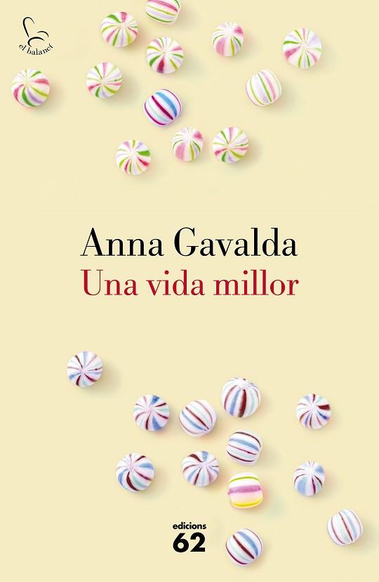 UNA VIDA MILLOR | 9788429775495 | ANNA GAVALDA | Llibres Parcir | Librería Parcir | Librería online de Manresa | Comprar libros en catalán y castellano online