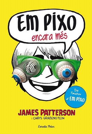 EM PIXO 2. EM PIXO ENCARA MÉS | 9788490577318 | JAMES PATTERSON | Llibres Parcir | Librería Parcir | Librería online de Manresa | Comprar libros en catalán y castellano online