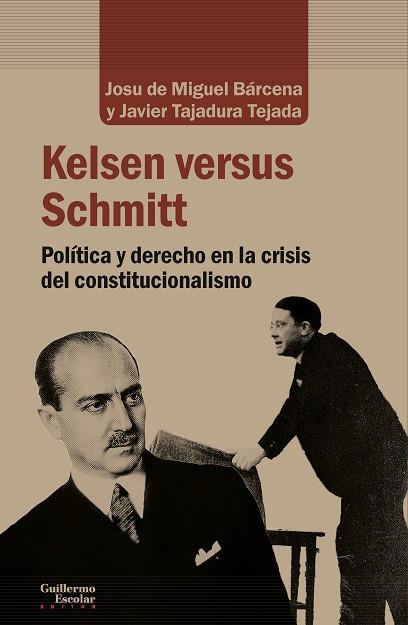 KELSEN VERSUS SCHMITT | 9788417134495 | DE MIGUEL BÁRCENA, JOSU / TAJADURA TEJADA, JAVIER | Llibres Parcir | Librería Parcir | Librería online de Manresa | Comprar libros en catalán y castellano online