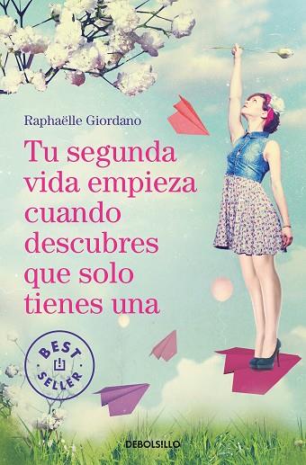 TU SEGUNDA VIDA EMPIEZA CUANDO DESCUBRES QUE SOLO TIENES UNA | 9788466349987 | GIORDANO, RAPHAËLLE | Llibres Parcir | Llibreria Parcir | Llibreria online de Manresa | Comprar llibres en català i castellà online