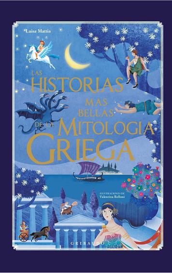 LAS HISTORIAS MÁS BELLAS DE LA MITOLOGÍA GRIEGA | 9788417127015 | MATTIA, LUISA | Llibres Parcir | Librería Parcir | Librería online de Manresa | Comprar libros en catalán y castellano online