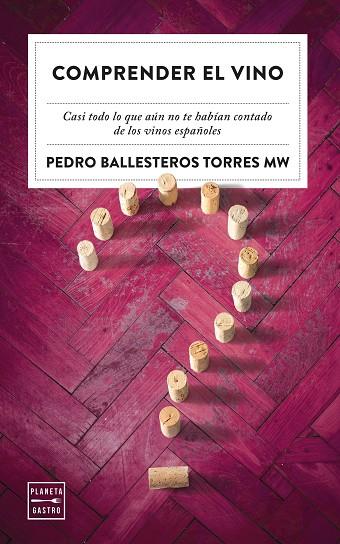 COMPRENDER EL VINO | 9788408249795 | BALLESTEROS TORRES, PEDRO | Llibres Parcir | Librería Parcir | Librería online de Manresa | Comprar libros en catalán y castellano online