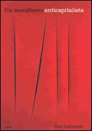 UN MANIFIESTO ANTICAPITALISTA | 9788484324829 | CALLINICOS | Llibres Parcir | Librería Parcir | Librería online de Manresa | Comprar libros en catalán y castellano online