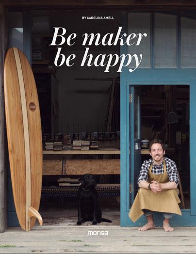 BE MAKERS, BE HAPPY | 9788416500505 | Llibres Parcir | Librería Parcir | Librería online de Manresa | Comprar libros en catalán y castellano online