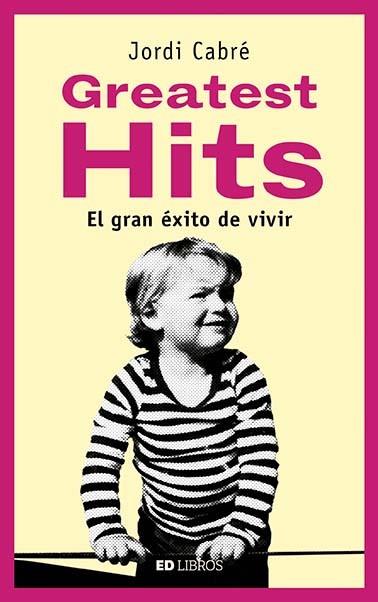 GREATEST HITS | 9788409055098 | CABRÉ I TRIAS, JORDI | Llibres Parcir | Librería Parcir | Librería online de Manresa | Comprar libros en catalán y castellano online