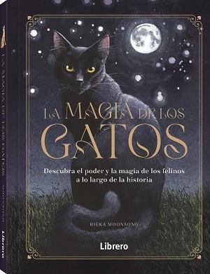 MAGIA DE LOS GATOS, LA | 9788411540551 | MOONSONG, RIEKA | Llibres Parcir | Llibreria Parcir | Llibreria online de Manresa | Comprar llibres en català i castellà online