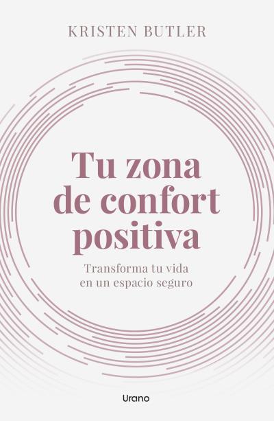 TU ZONA DE CONFORT POSITIVA | 9788418714412 | BUTLER, KRISTEN | Llibres Parcir | Librería Parcir | Librería online de Manresa | Comprar libros en catalán y castellano online