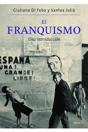 El franquismo | 9788498924329 | Giuliana Di Febo/Santos Juliá | Llibres Parcir | Librería Parcir | Librería online de Manresa | Comprar libros en catalán y castellano online