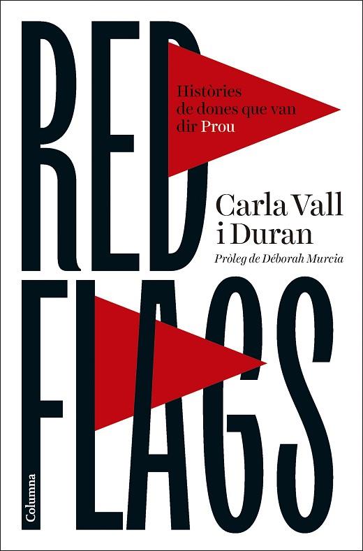 RED FLAGS | 9788466434119 | CARLA VALL DURAN | Llibres Parcir | Llibreria Parcir | Llibreria online de Manresa | Comprar llibres en català i castellà online